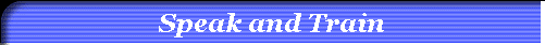 Speak and Train